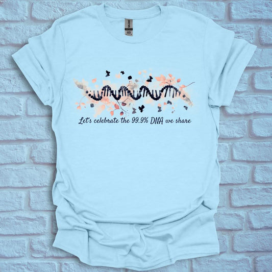Celebrate the 99% DNA we share
